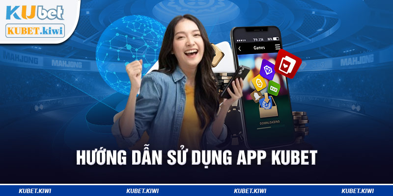 Bạn có thể đăng ký tài khoản trên app Kubet