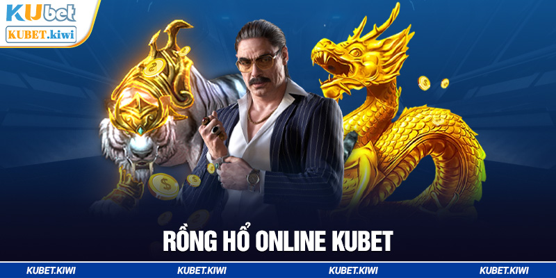 Rồng hổ online