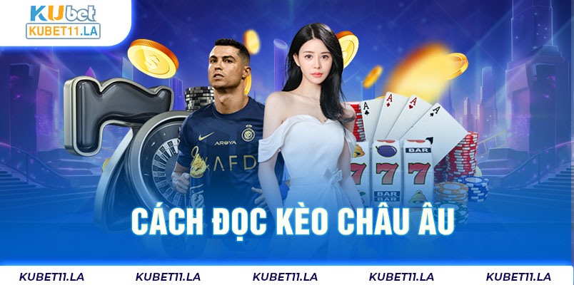 Kèo châu Âu quen thuộc